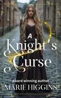 Cover: A Knight's Curse (Where Dreams Come True, #3) - Marie Higgins