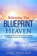 Cover: Releasing The Blueprint Of Heaven - eBookIt.com