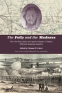 Cover: The Folly and the Madness - University of Tennessee Press