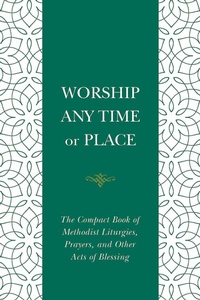 Abbildung von: Worship Any Time or Place - Abingdon Press