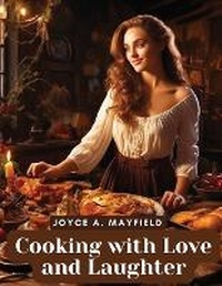 Abbildung von: Cooking with Love and Laughter - Intell Book Publishers