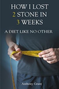 Abbildung von: HOW I LOST 2 STONE IN 3 WEEKS - Amz Marketing Hub