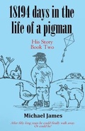 Cover: 18194 days in the life of a pigman - Michael James