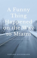 Cover: A Funny Thing Happened on the Way to Miami (Cutter Kauai Sea Adventures, #0) - Edward M. Hochsmann