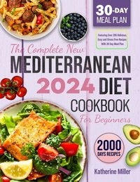 Abbildung von: The complete New Mediterranean Diet Cookbook For Beginners 2024 - Litbooks Publishers