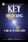 Cover: The KEY to Unlocking the Law of Attraction - Publishdrive