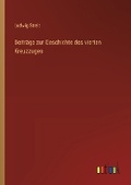Cover: Beitraege zur Geschichte des vierten Kreuzzuges - Outlook Verlag