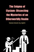 Cover: The Enigma of Elysium: Dissecting the Mysteries of an Otherworldly Realm by Md.Al-Amin - BookRix