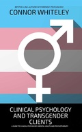 Cover: Clinical Psychology And Transgender Clients: A Guide To Clinical Psychology, Mental Health and Psychotherapy (An Introductory Series) - Cgd Publishing