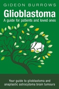 Cover: Glioblastoma: A Guide for Patients and Loved Ones - Gideon Burrows