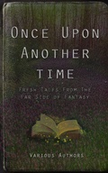 Cover: Once Upon Another Time: Fresh Tales From the Far Side of Fantasy - J. Moody