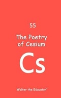Cover: The Poetry of Cesium - Silent King Books