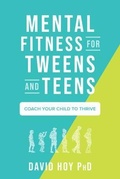 Cover: Mental Fitness for Tweens and Teens - Koehler Books