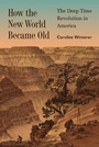 Cover: How the New World Became Old - Princeton University Press