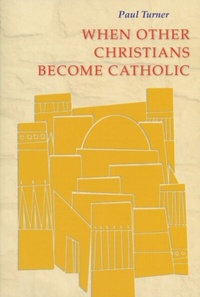 Abbildung von: When Other Christians Become Catholic - Liturgical Press