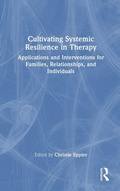 Cover: Cultivating Systemic Resilience in Therapy - Routledge
