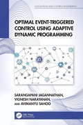 Cover: Optimal Event-Triggered Control Using Adaptive Dynamic Programming - CRC Press