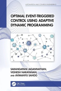 Enlarge image Cover: Optimal Event-Triggered Control Using Adaptive Dynamic Programming - CRC Press