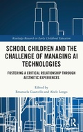 Cover: School Children and the Challenge of Managing AI Technologies - Routledge