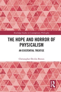 Abbildung von: The Hope and Horror of Physicalism - Routledge