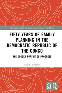 Abbildung von: Fifty Years of Family Planning in the Democratic Republic of the Congo - Routledge