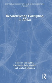 Enlarge image Cover: Deconstructing Corruption in Africa - Routledge