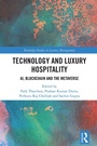Cover: Technology and Luxury Hospitality - Routledge