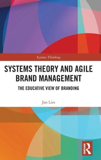 Abbildung von: Systems Theory and Agile Brand Management - Routledge