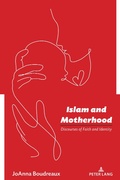 Cover: Islam and Motherhood - Peter Lang Verlag