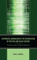 Cover: Automated Journalism at the Intersection of Politics and Black Culture - Lexington Books