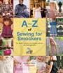 Cover: A-Z of Sewing for Smockers - Search Press