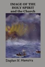 Cover: Image of the Holy Spirit and the Church - T2pneuma Publishers LLC