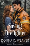 Cover: Saving the Firefighter - Donna K. Weaver