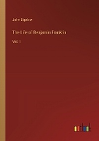 Enlarge image Cover: The Life of Benjamin Franklin - Outlook Verlag