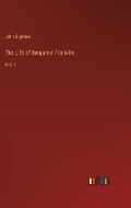Cover: The Life of Benjamin Franklin - Outlook Verlag