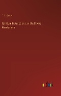 Cover: Spiritual Instructions on the Divine Revelations - Outlook Verlag