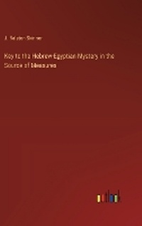 Enlarge image Cover: Key to the Hebrew-Egyptian Mystery in the Source of Measures - Outlook Verlag
