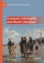 Cover: Economic Informality and World Literature - Palgrave Macmillan