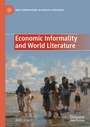 Cover: Economic Informality and World Literature - Palgrave Macmillan