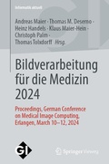 Cover: Bildverarbeitung f&uuml;r die Medizin 2024 - Springer Vieweg