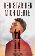 Cover: Der Star der mich liebte - epubli