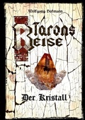 Cover: Tarons Reisen / Tarons Reise - Der Kristall - epubli