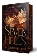 Cover: Seven Hells 1: Gl&uuml;hendes Feuer - Annie Waye