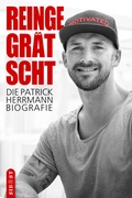 Cover: Reingegr&auml;tscht - Die Patrick Herrmann Biografie - Nova MD