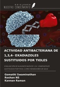 Cover: ACTIVIDAD ANTIBACTERIANA DE 1,3,4- OXADIAZOLES SUSTITUIDOS POR TIOLES - Ediciones Nuestro Conocimiento
