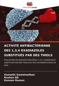 Cover: Activite Antibacterienne Des 1,3,4 Oxadiazoles Substitues Par Des Thiols - Editions Notre Savoir