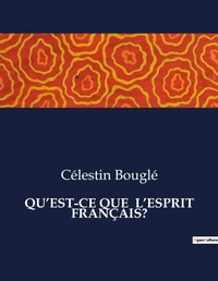 Abbildung von: Qu'est-CE Que l'Esprit Fran?ais? - Culturea
