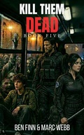 Cover: Kill Them Dead - Book 5 - CLaW Publishing