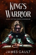 Cover: King's Warrior (The Owerd Chronicles, #3) - James Gault