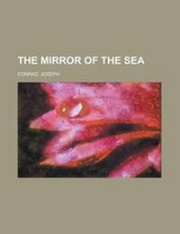 Abbildung von: The Mirror of the Sea - Rarebooksclub.com
